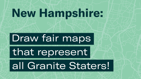 NH: Draw fair maps that represent all Granite Staters!