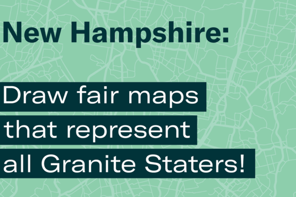 NH: Draw fair maps that represent all Granite Staters!