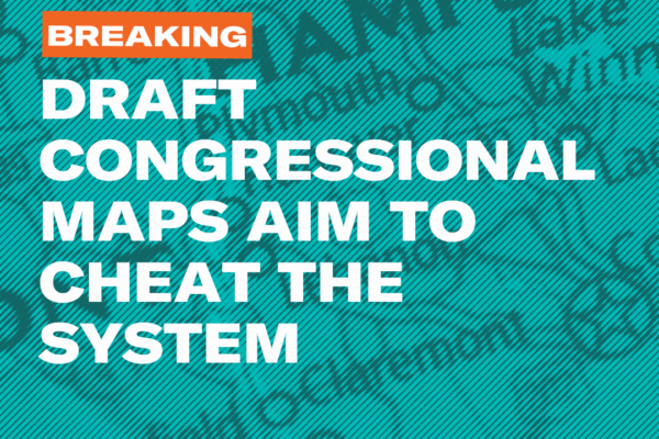 Image of maps with stripes over it, box that says "breaking" and text that says draft congressional maps aim to cheat the system.