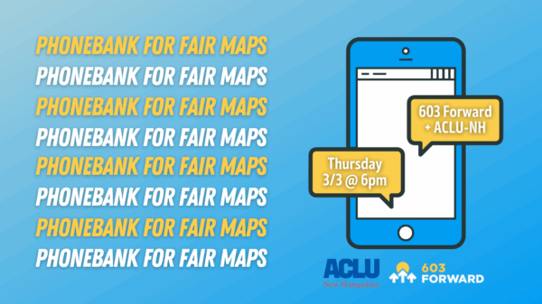 Phone bank for fair maps event hosted by ACLU-NH and 603 Forward