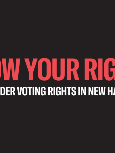 Large, bold red text in all capital letters says "KNOW YOUR RIGHTS" with a white subheading below that says "TRANSGENDER VOTING RIGHTS IN NEW HAMPSHIRE" in white letter against a black colored background.