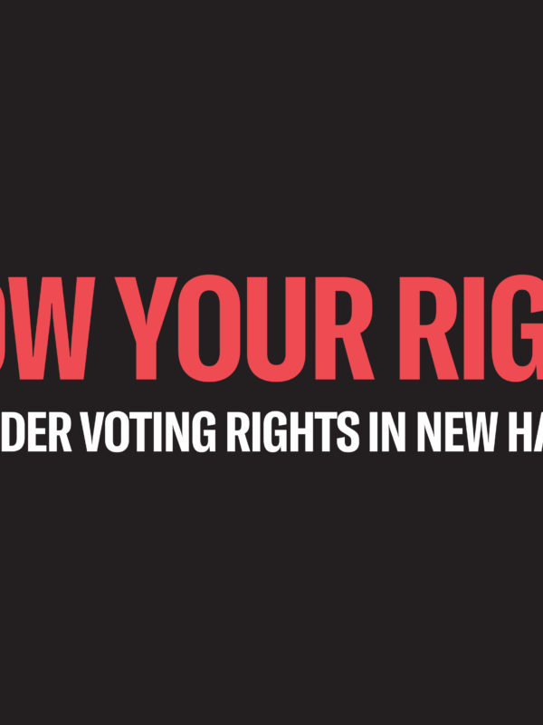 Large, bold red text in all capital letters says "KNOW YOUR RIGHTS" with a white subheading below that says "TRANSGENDER VOTING RIGHTS IN NEW HAMPSHIRE" in white letter against a black colored background.