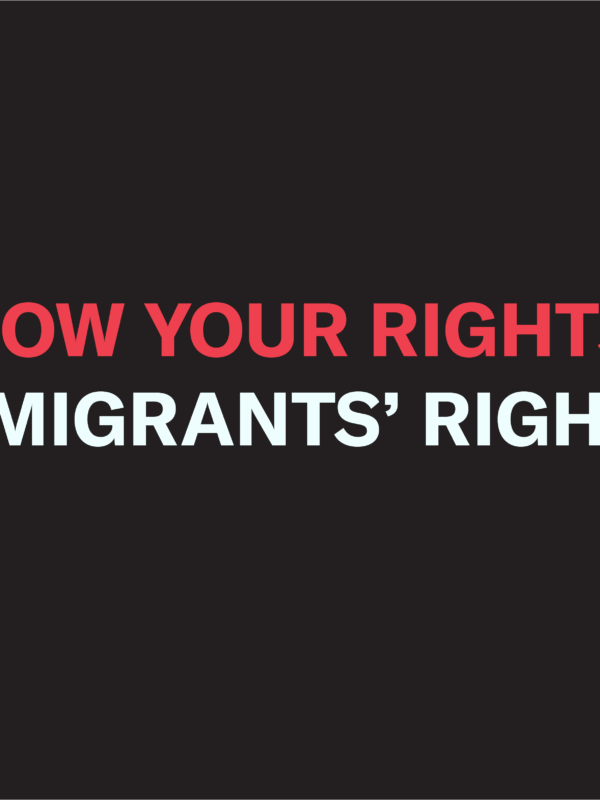Know your rights: immigrants' rights