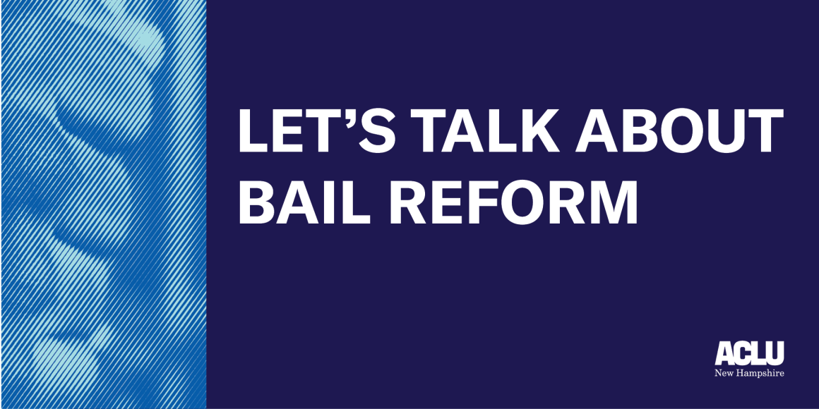 hands holding bars, with bold text reading: let's talk about bail reform