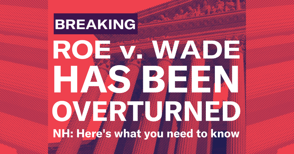 NH: Roe v. Wade has been overturned. NH: here's what you need to know