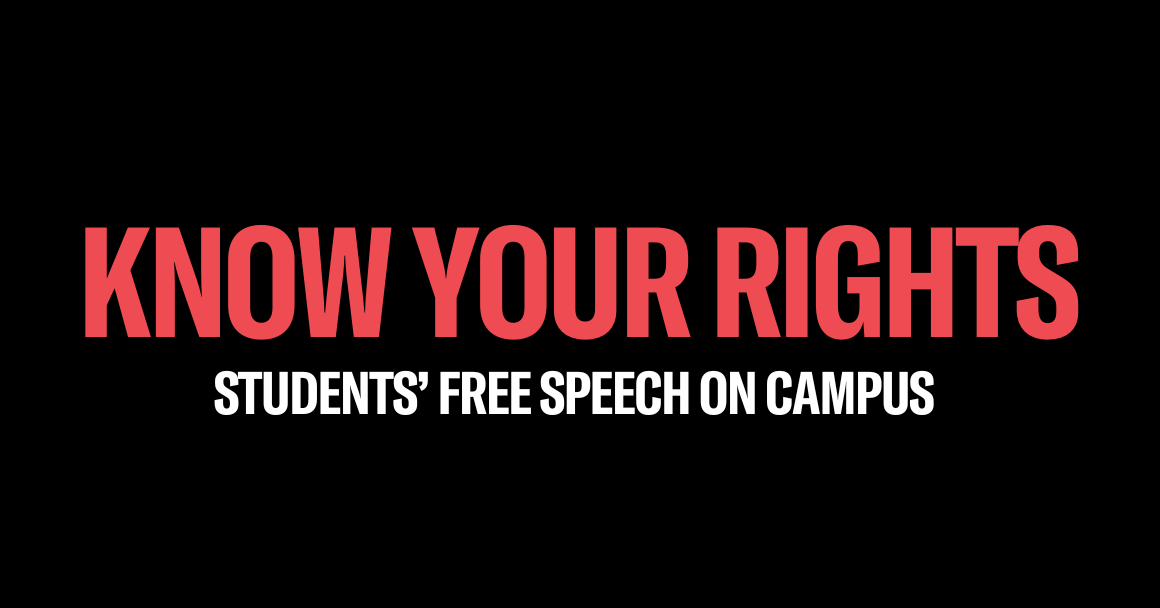 Red capitalized text that reads "KNOW YOUR RIGHTS" is placed on a black background with the words "STUDENTS' FREE SPEECH ON CAMPUS" below in white letters.