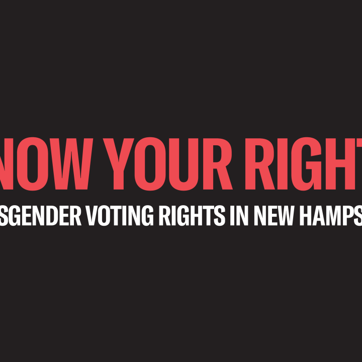 Large, bold red text in all capital letters says "KNOW YOUR RIGHTS" with a white subheading below that says "TRANSGENDER VOTING RIGHTS IN NEW HAMPSHIRE" in white letter against a black colored background.